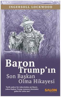 Baron Trump ın Son Başkan Olma Hikayesi