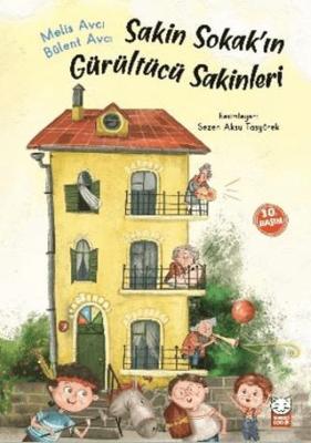 Sakin Sokak ın Gürültücü Sakinleri