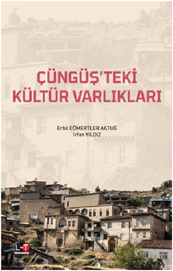 Çüngüş teki Kültür Varlıkları