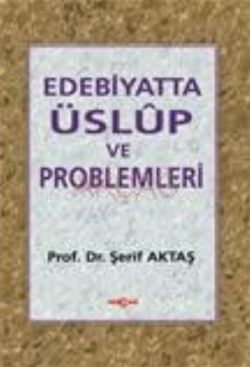 Edebiyatta Üslup ve Problemleri