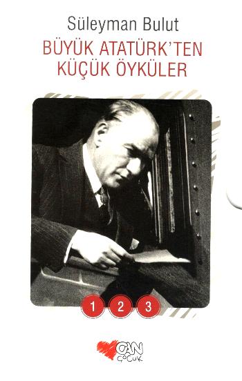 Büyük Atatürk ten Küçük Öyküler