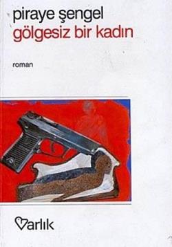 Nihal Gölgesiz Bir Kadın