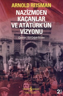 Nazizmden Kaçanlar ve Atatürk ün Vizyonu