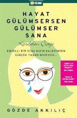 Hayat Gülümsersen Gülümser Sana