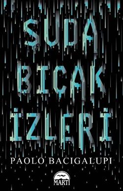Suda Bıçak İzleri Paolo Bacigalupi