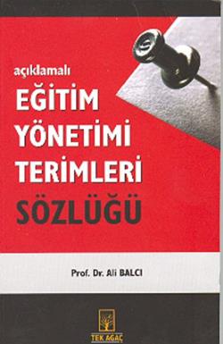 Açıklamalı Eğitim Yönetimi Terimleri Sözlüğü