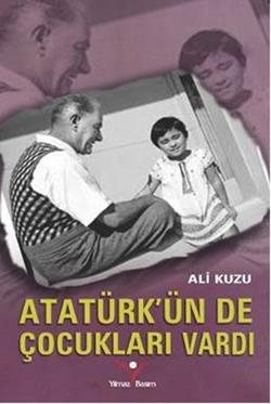 Atatürk ün De Çocukları Vardı