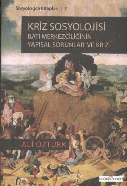 Kriz Sosyolojisi Batı Merkezciliğinin Yapısal Sorunları ve Kriz