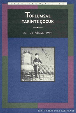 Toplumsal Tarihte Çocuk Sempozyumu
