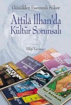 Attila İlhan da Kültür Sorunsalı