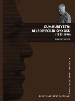 Cumhuriyetin Belediyecilik Öyküsü 1923 1990