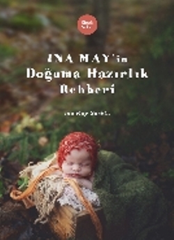 Ina May ın Doğuma Hazırlık Rehberi