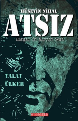 Hüseyin Nihal Atsız Harşit in Hırçın Sesi