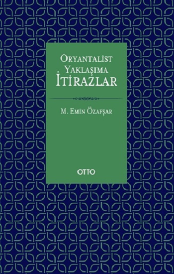 Oryantalist Yaklaşıma İtirazlar