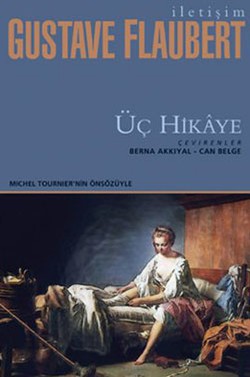 Üç Hikaye Gustave Flaubert İLETİŞİM