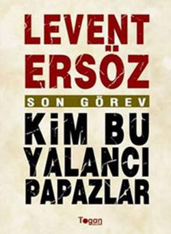 Son Görev Kim Bu Yalancı Papazlar