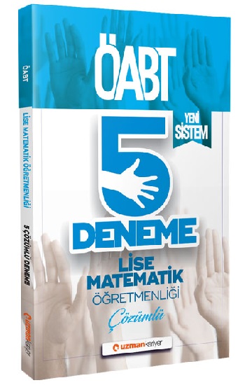Uzman Kariyer Yayınları 2020 ÖABT Lise Matematik Öğretmenliği Çözümlü 5 Deneme Yeni Sistem