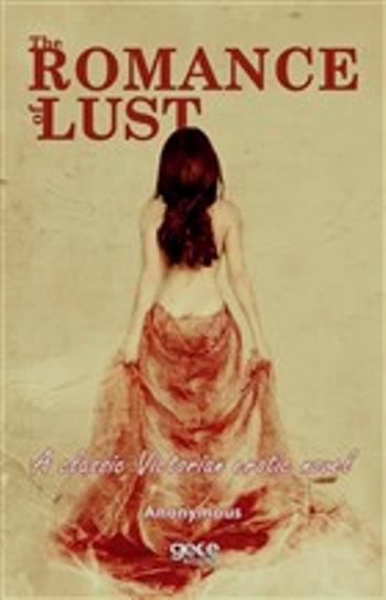 The Romance of Lust A Classic Victorian Erotic Novel