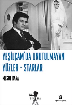Yeşilçam da Unutulmayan Yüzler Starlar