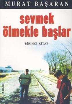 Sevmek Ölmekle Başlar 1
