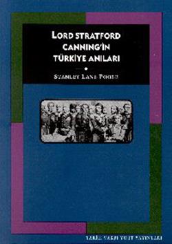 Lord Stratford Canning in Türkiye Anıları
