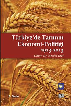 Türkiye de Tarımın Ekonomi Politiği 1923 2013