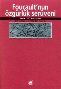 Foucault nun Özgürlük Serüveni