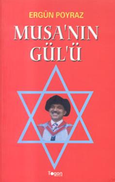 Musa nın Gül ü