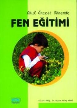 Okul Öncesi Dönemde Fen Eğitimi Yaşare Aktaş Arnas