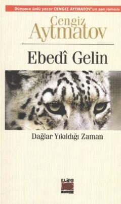 Ebedi Gelin Dağlar Yıkıldığı Zaman