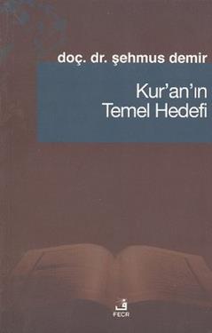Kur an ın Temel Hedefi