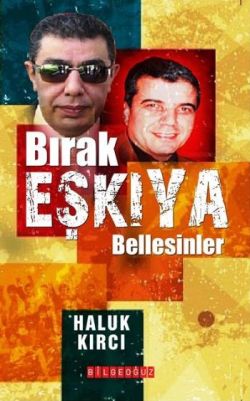 Bırak Eşkiya Bellesinler