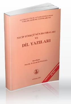 Necip Türkçünün Hatıraları ve Dil Yazıları 12 C 9