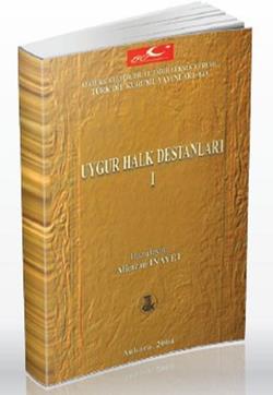 Uygur Halk Destan Hikayeleri Üzerine İncelemeler