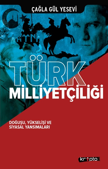TÜRK MİLLİYETÇİLİĞİ ÇAĞLA GÜL YESEVİ KRİPTO
