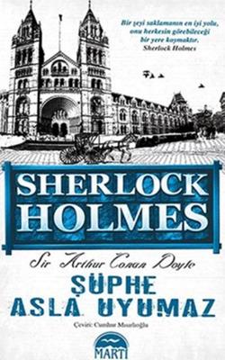Sherlock Holmes Şüphe Asla Uyumaz