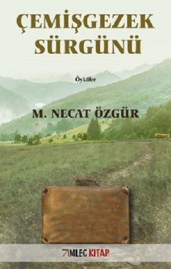 Çemişgezek Sürgünü M Necat Özgür