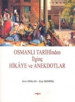 Tarihten İlginç Hikaye ve Anekdotlar