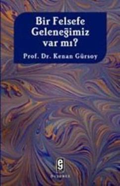 Bir Felsefe Geleneğimiz Var mı