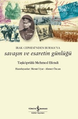 Irak Cephesi nden Burma ya Savaşın ve Esaretin Günlüğü