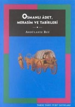 Osmanlı Adet Merasim ve Tabirleri