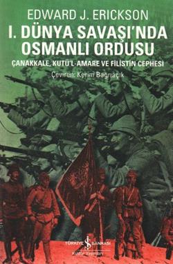 Dünya Savaş Tarihi I Dünya Savaşı nda Osmanlı cilt 4