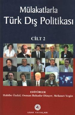 Mülakatlarla Türk Dış Politikası Cilt 2