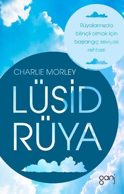 Lüsid Rüya Rüyalarınızda Bilinçli Olmak İçin Başlangıç Seviyesi Rehberi