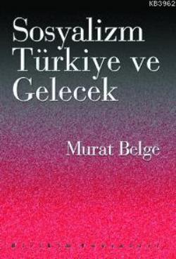 Sosyalizm Türkiye ve Gelecek