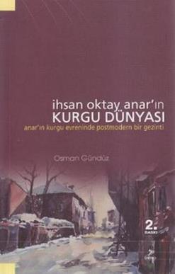 İhsan Oktay Anar ın Kurgu Dünyası