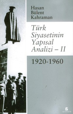Türk Siyasetinin Yapısal Analizi II