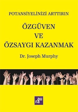 Potansiyelinizi Arttırın Refah ve Başarıya Ulaşmak AURA KİTAPLIĞI
