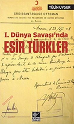 1 Dünya Savaşı nda Esir Türkler