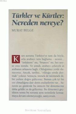 Türkler ve Kürtler Nereden Nereye